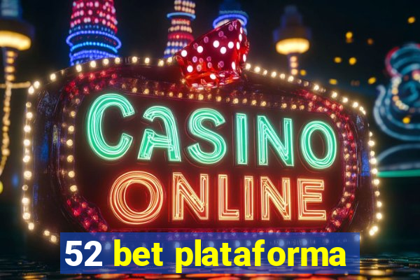 52 bet plataforma